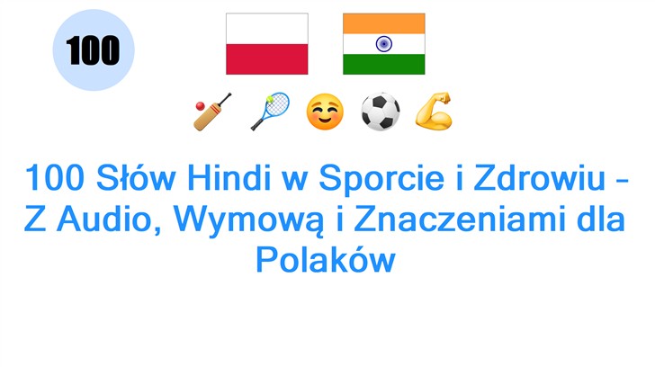 100 Słów Hindi w Sporcie i Zdrowiu – Z Audio, Wymową i Znaczeniami dla Polaków